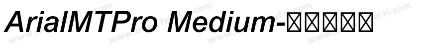 ArialMTPro Medium字体转换